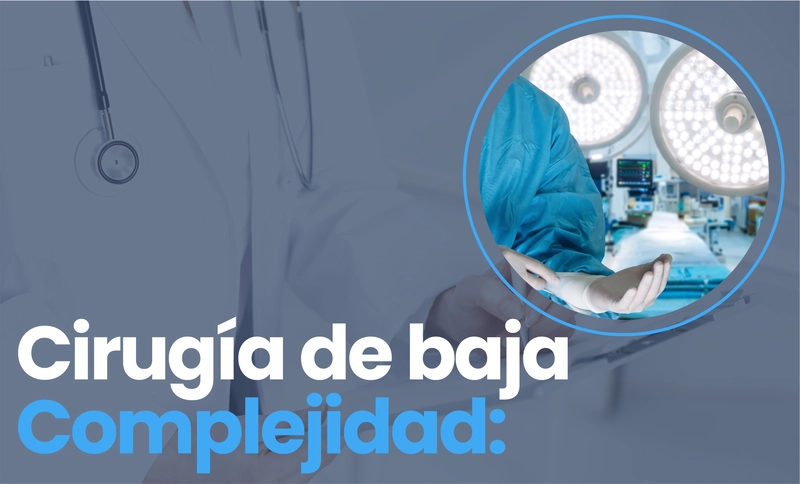 Cirugía de baja Complejidad